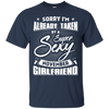 Sorry I'm Already Taken By A Super Sexy November Girlfriend T-Shirt & Hoodie | Teecentury.com