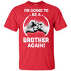 I'm Going To Be A Brother Again New Brother Youth Youth Shirt | Teecentury.com