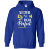 Sister Down Syndrome Awareness Down Right Perfect T-Shirt & Hoodie | Teecentury.com