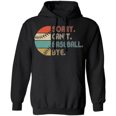 Sorry Can't Baseball Bye Funny Vintage Retro Distressed Gift T-Shirt & Hoodie | Teecentury.com
