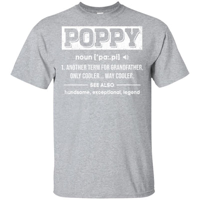 Poppy Gifts Grandpa Definition Fathers Day T-Shirt & Hoodie | Teecentury.com
