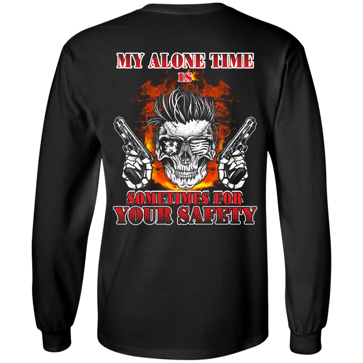 My Alone Time Is Sometimes For Your Safety T-Shirt & Hoodie | Teecentury.com