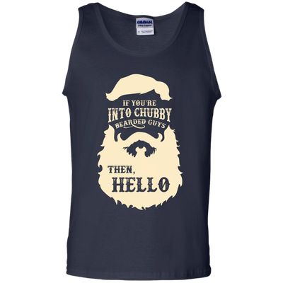 If You're Into Chubby Bearded Guys Then Hello T Shirt T-Shirt & Hoodie | Teecentury.com