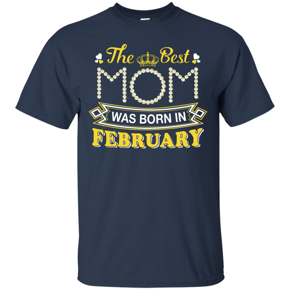 The Best Mom Was Born In February T-Shirt & Hoodie | Teecentury.com