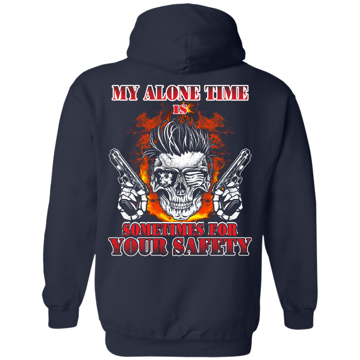 My Alone Time Is Sometimes For Your Safety T-Shirt & Hoodie | Teecentury.com