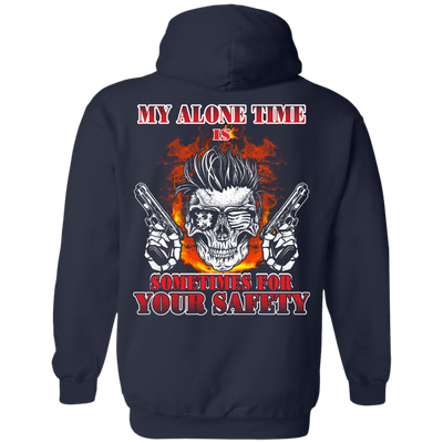 My Alone Time Is Sometimes For Your Safety T-Shirt & Hoodie | Teecentury.com