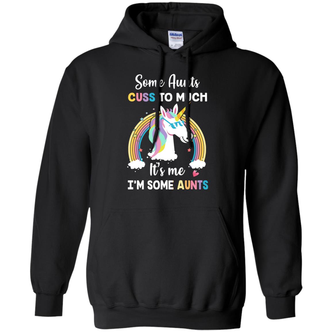 Unicorn Some Aunts Cuss Too Much Its Me Im Some Aunts T-Shirt & Hoodie | Teecentury.com