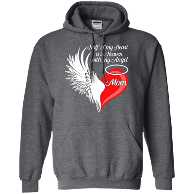 Mom Half My Heart Is In Heaven With My Angel T-Shirt & Hoodie | Teecentury.com
