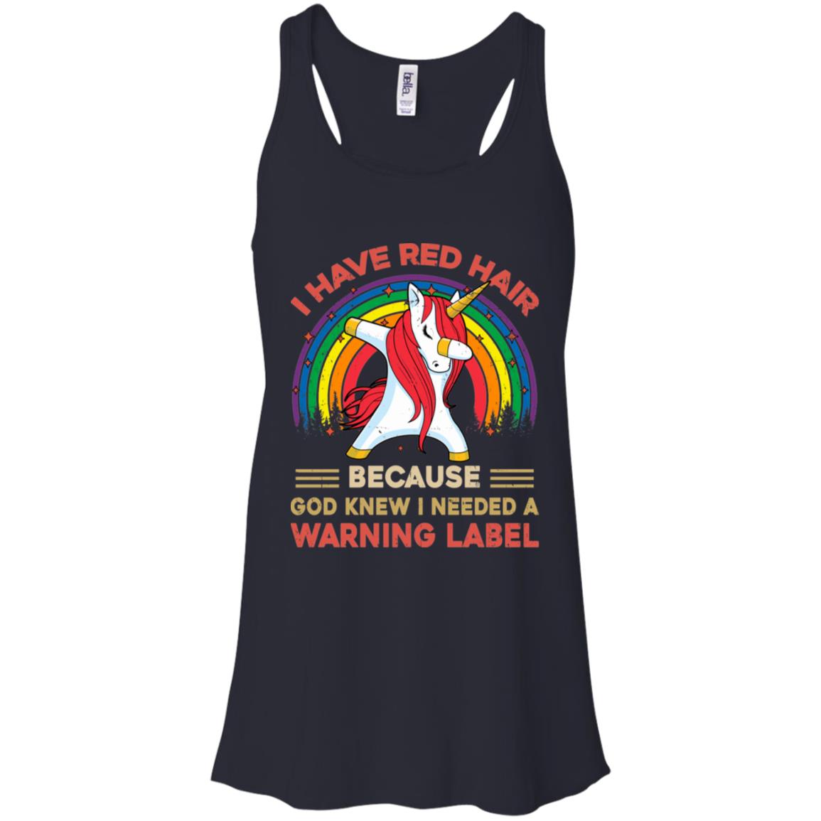 I Have Red Hair Because God Knew Funny Unicorn Redhead T-Shirt & Tank Top | Teecentury.com