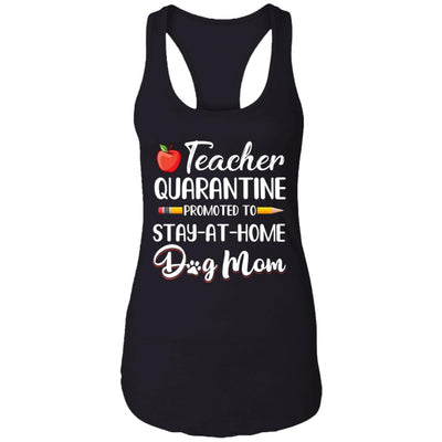 Teacher Quarantine Stay At Home Dog Mom T-Shirt & Tank Top | Teecentury.com