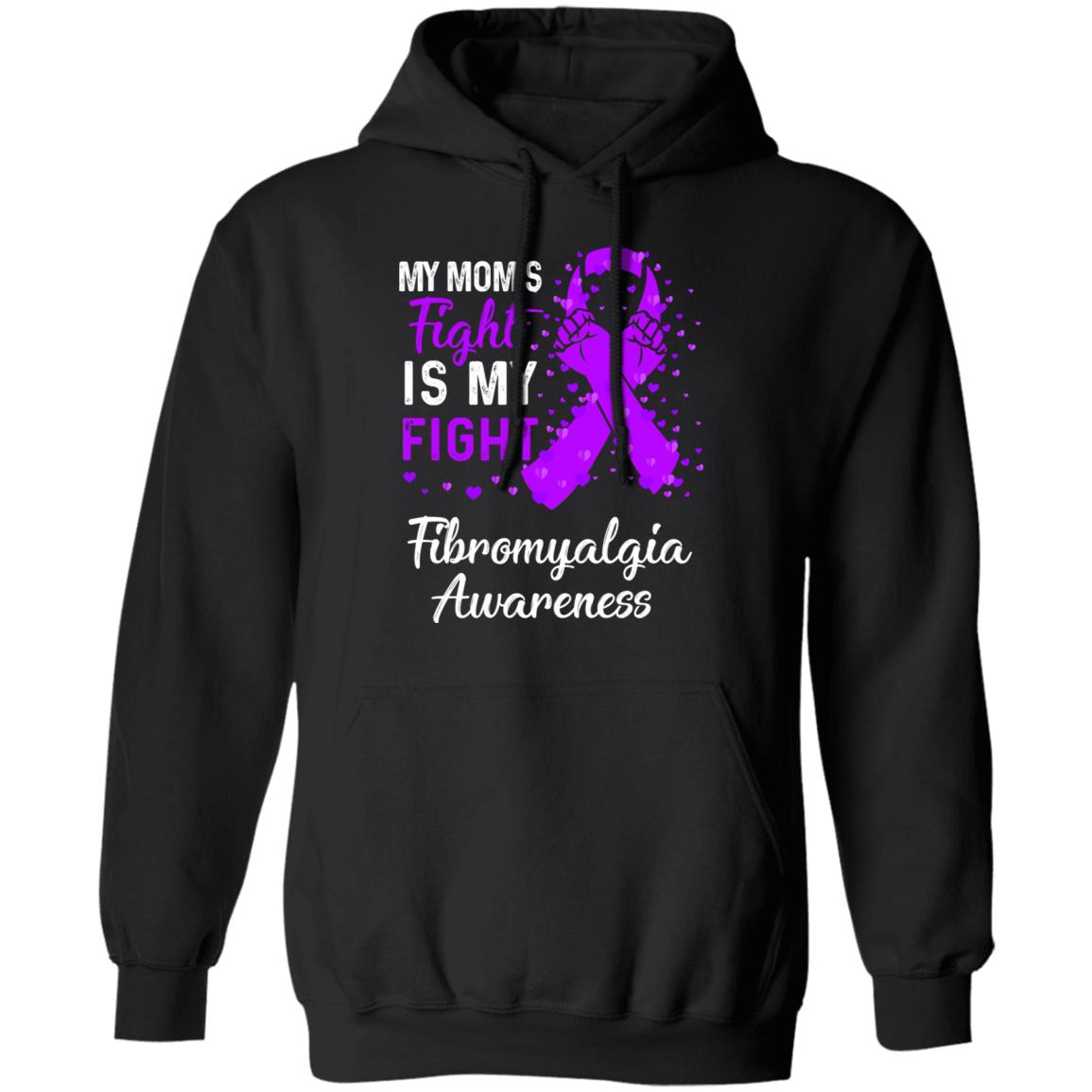 My Mom's Fight Is My Fight Fibromyalgia Awareness T-Shirt & Hoodie | Teecentury.com