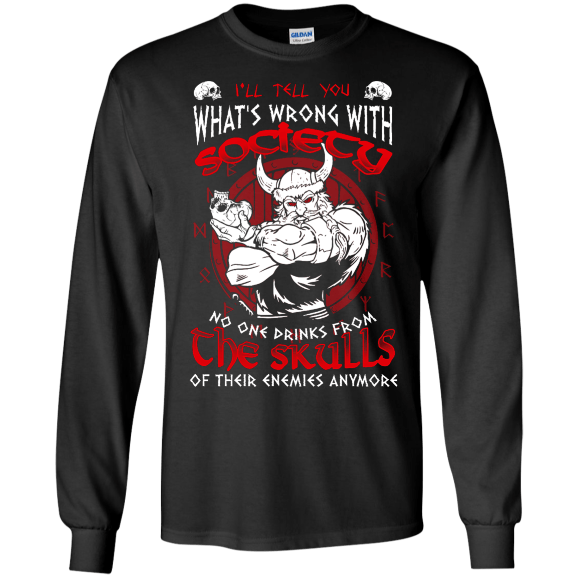 VIKING I'LL TELL YOU What's Wrong With Society T-Shirt & Hoodie | Teecentury.com