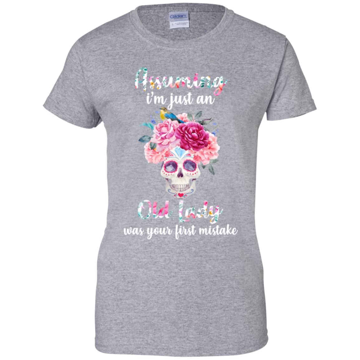 Assuming I'm Just An Old Lady Was Your First Mistake Skull T-Shirt & Hoodie | Teecentury.com