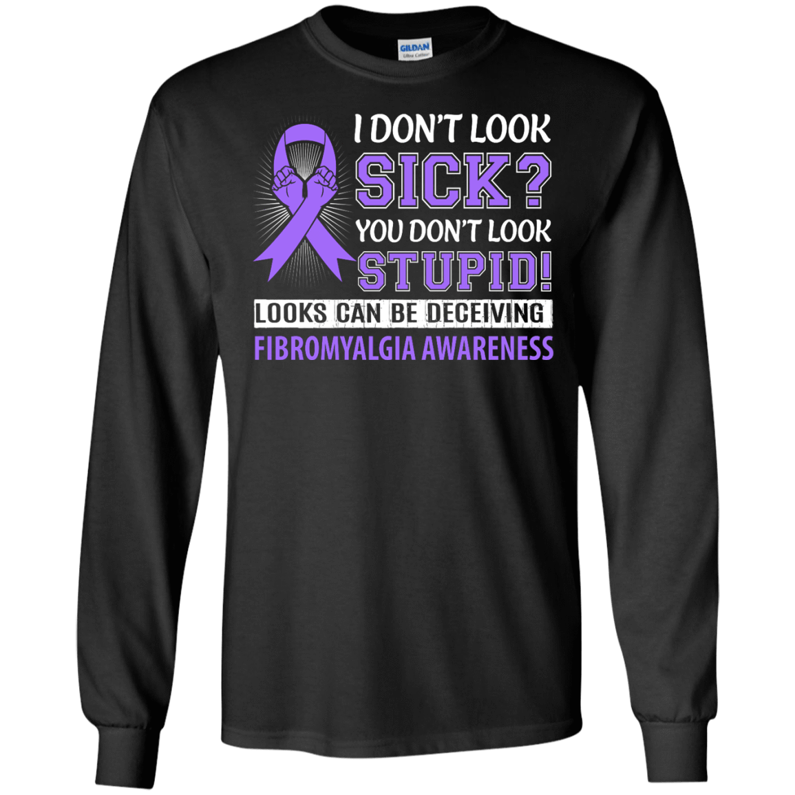 I Don't Look Sick Fibromyalgia Awareness T-Shirt & Hoodie | Teecentury.com