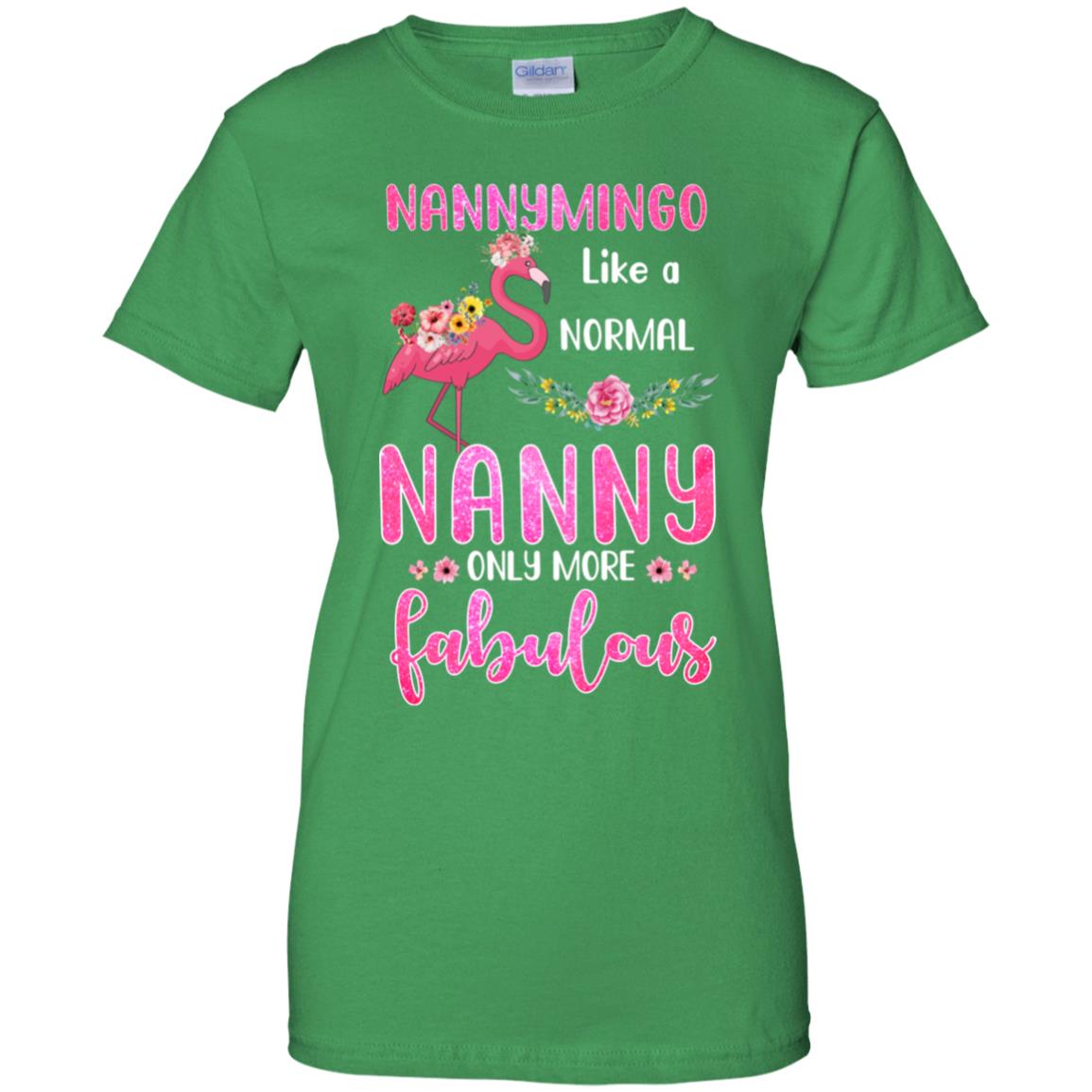 Nannymingo Like A Normal Nanny Only More Fabulous Mom T-Shirt & Hoodie | Teecentury.com