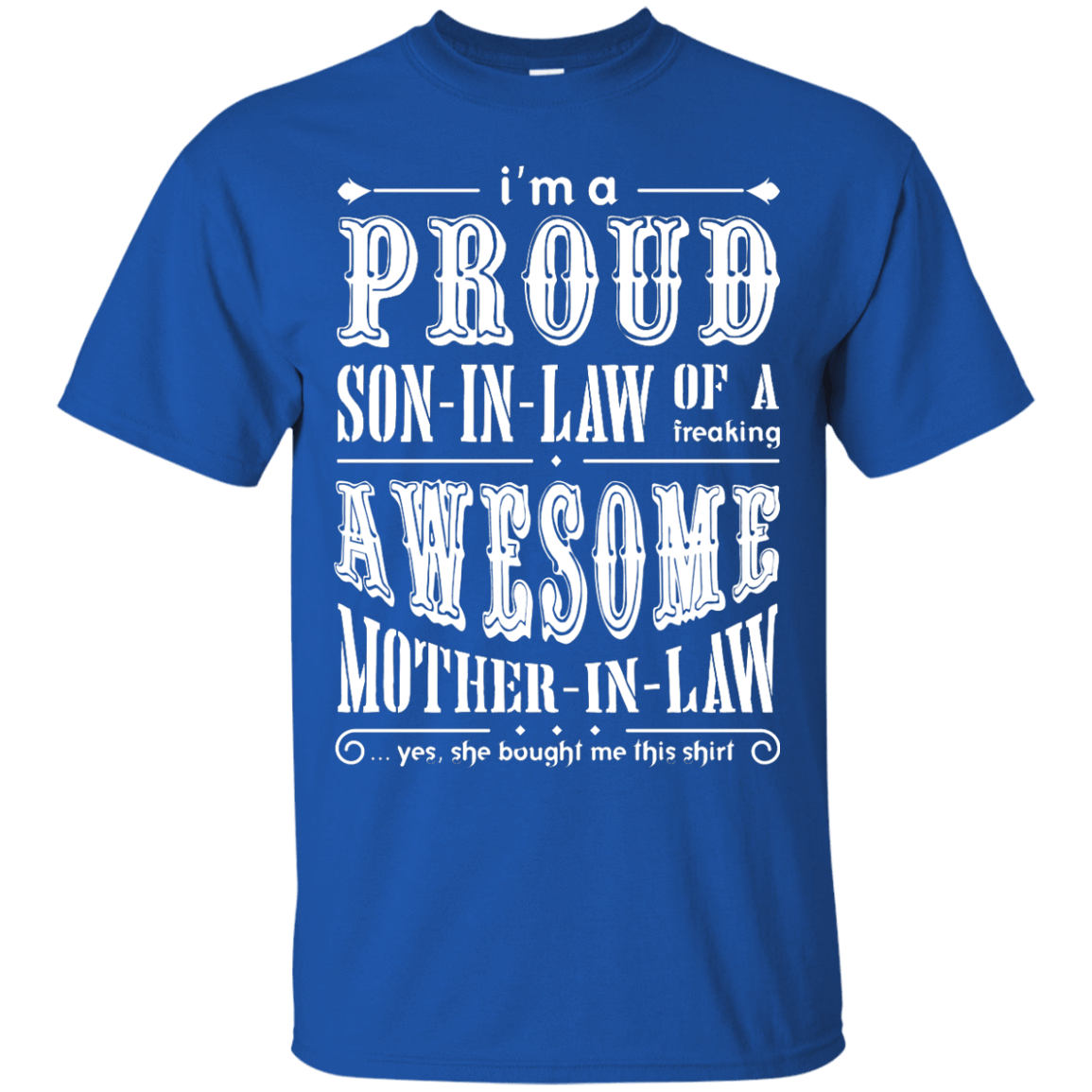 I'm A Proud Son In Law Of A Freaking Awesome Mother In Law T-Shirt & Hoodie | Teecentury.com