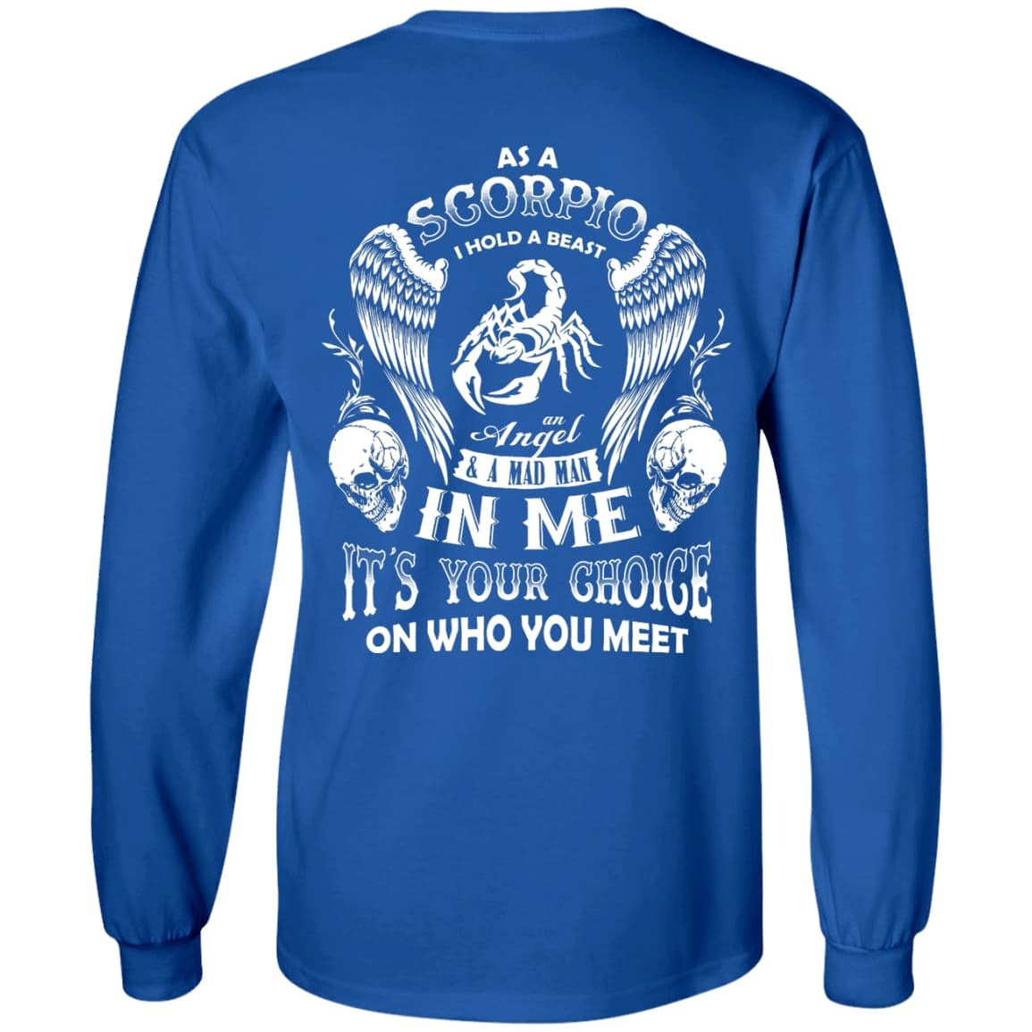 As A Scorpio I Hold A Beast An Angel A Madman In Me T-Shirt & Hoodie | Teecentury.com