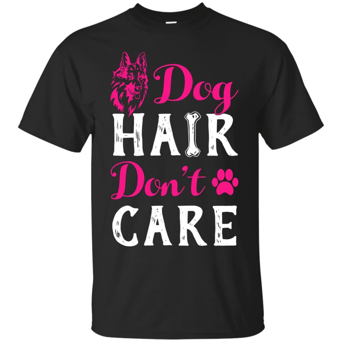 Dog Hair Don't Care T-Shirt & Hoodie | Teecentury.com