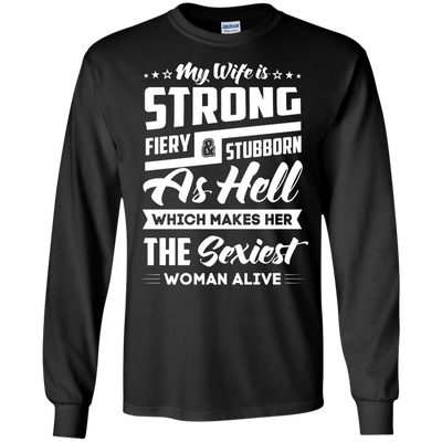 My Wife Is Strong Fiery And Stubborn As Hell T-Shirt & Hoodie | Teecentury.com