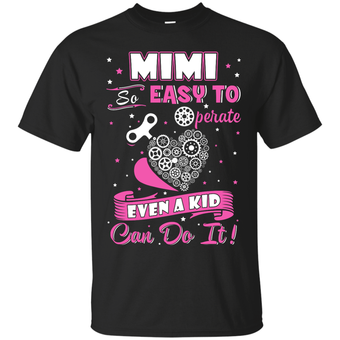 Mimi So Easy To Operate Even A Kid Can Do It T-Shirt & Hoodie | Teecentury.com