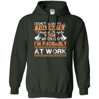 Stupid People At Work T-Shirt & Hoodie | Teecentury.com