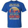 Dads Like Drinking Great Dads Go Hunting With Daughter T-Shirt & Hoodie | Teecentury.com