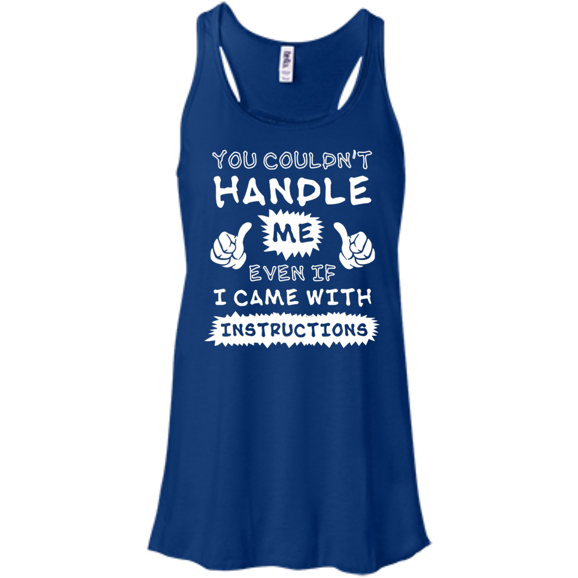 You Couldn't Handle Me Even If I Came With Instructions T-Shirt & Hoodie | Teecentury.com