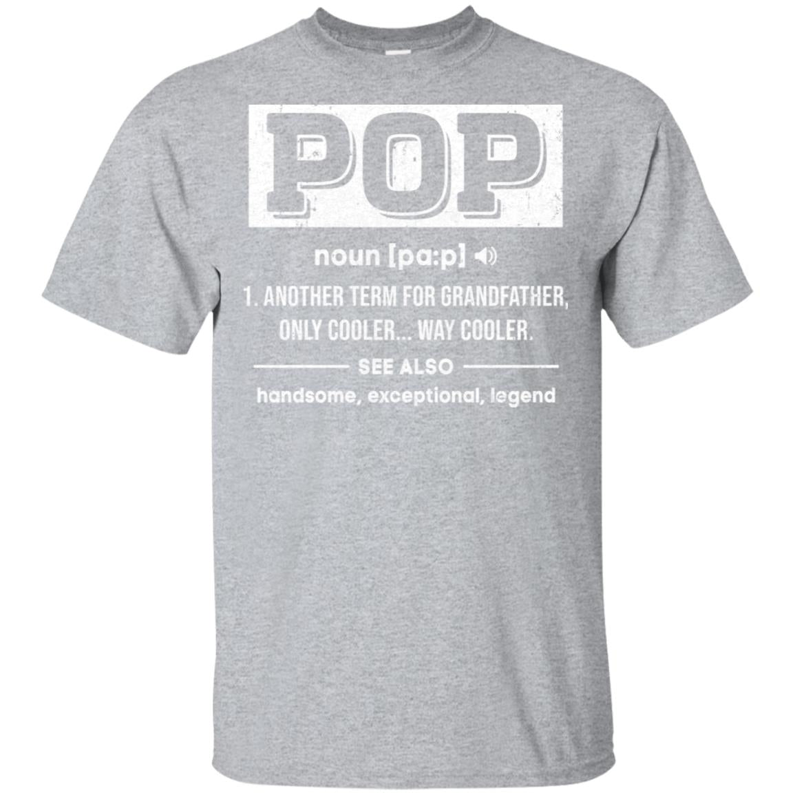 Pop Gifts Grandpa Definition Fathers Day T-Shirt & Hoodie | Teecentury.com