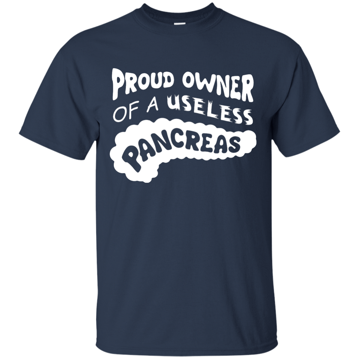 Proud Owner Of A Useless Pancreas Diabetes T-Shirt & Hoodie | Teecentury.com