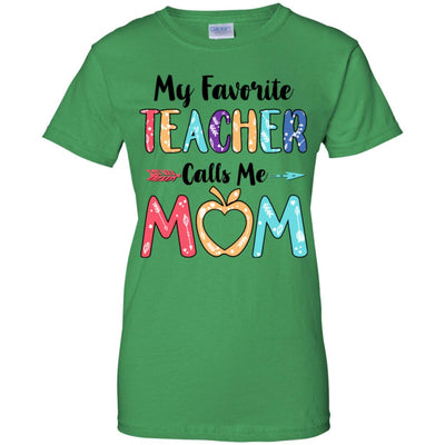 My Favorite Teacher Calls Me Mom Mothers Day Gift T-Shirt & Hoodie | Teecentury.com