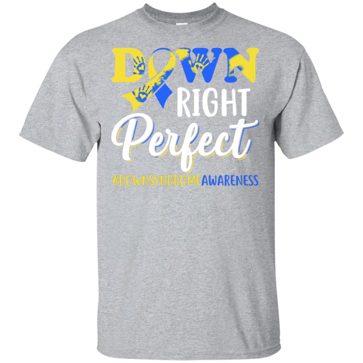 Down Syndrome Awareness Down Right Perfect T-Shirt & Hoodie | Teecentury.com