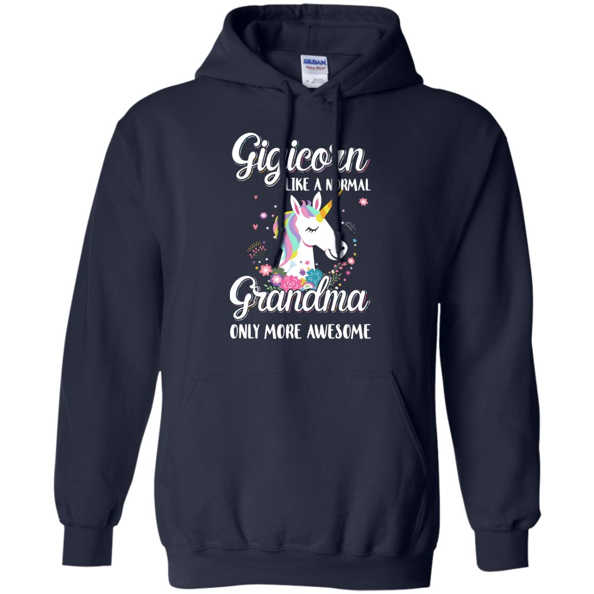 Gigicorn Like A Normal Gigi Only More Awesome T-Shirt & Hoodie | Teecentury.com