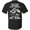 God Knew I Needed A Best Friend So He Gave My Son T-Shirt & Hoodie | Teecentury.com