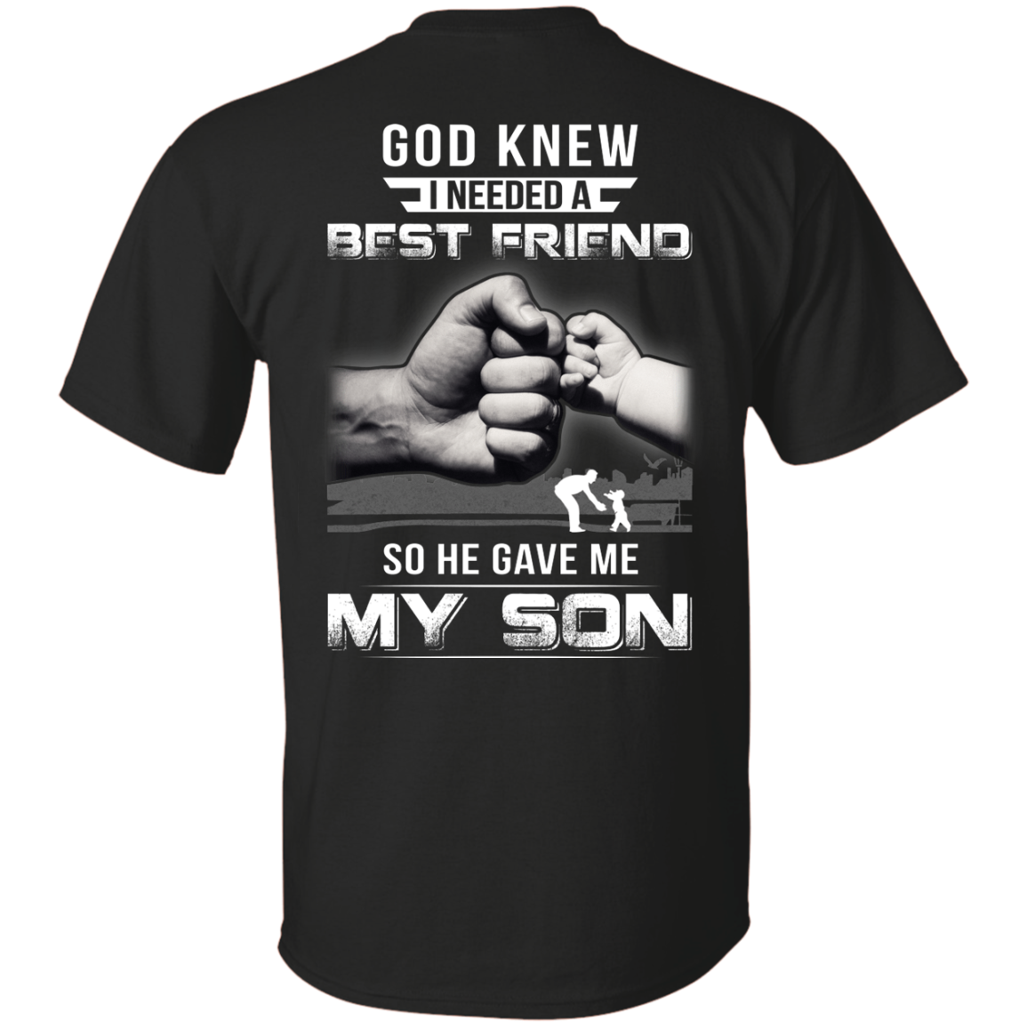 God Knew I Needed A Best Friend So He Gave My Son T-Shirt & Hoodie | Teecentury.com