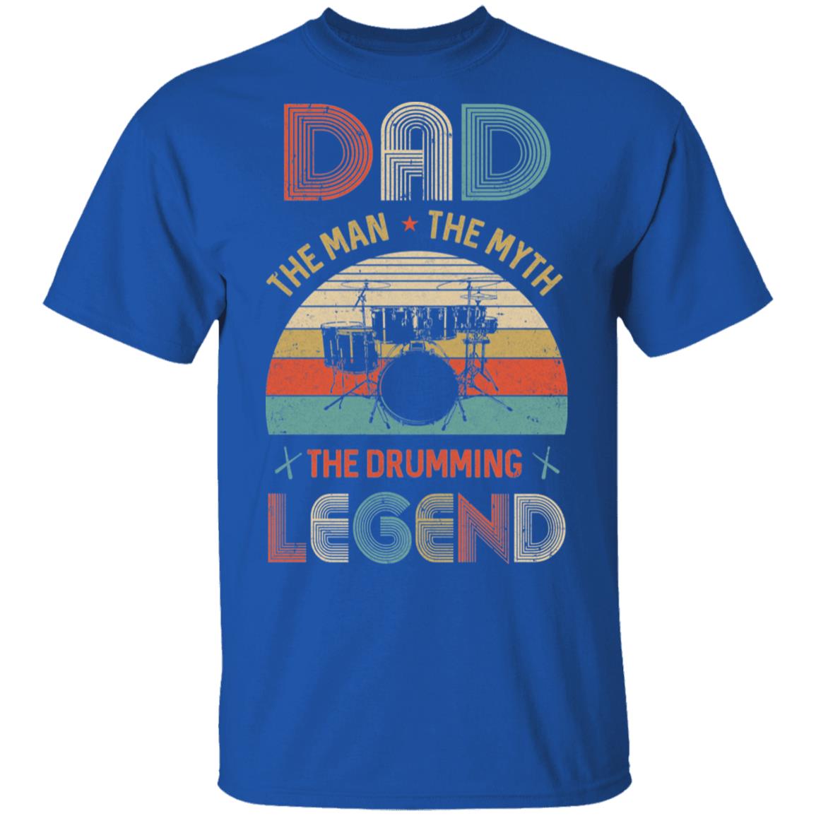 Dad The Man The Myth The Drumming Legend T-Shirt & Hoodie | Teecentury.com