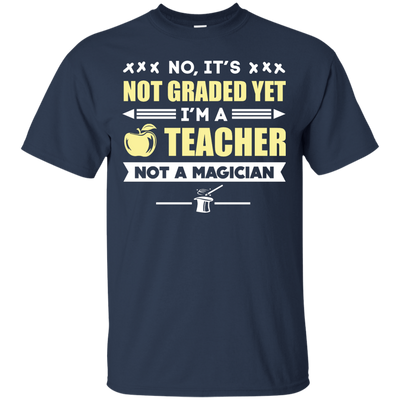 I'm A Teacher Not A Magician T-Shirt & Hoodie | Teecentury.com