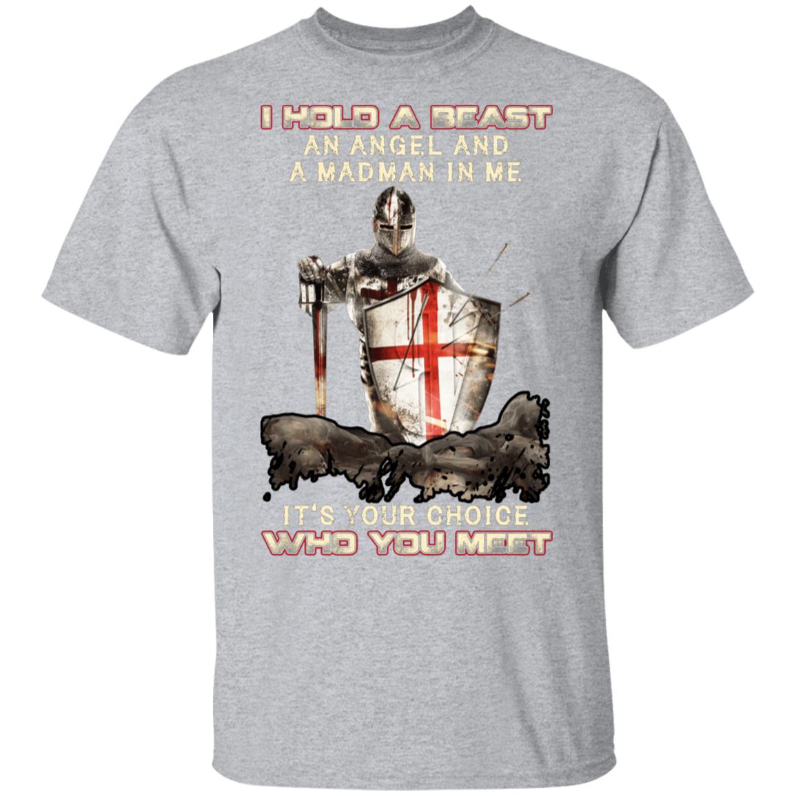 I Hold A Beast An Angel And A Madman In Me Knight Templar T-Shirt & Hoodie | Teecentury.com