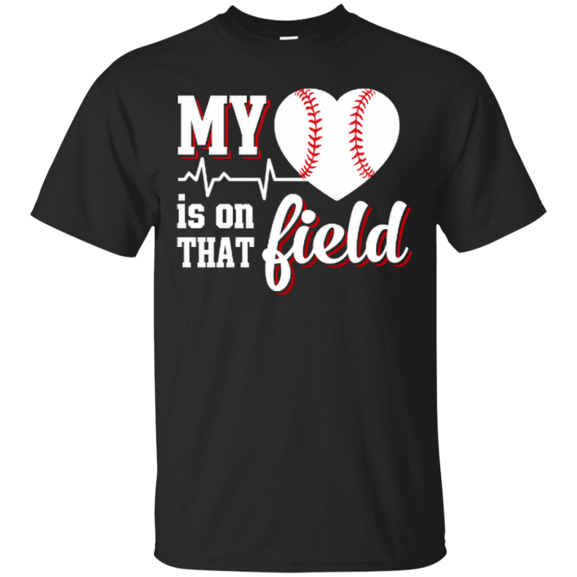 My Heart Is On That Field Baseball T-Shirt & Hoodie | Teecentury.com