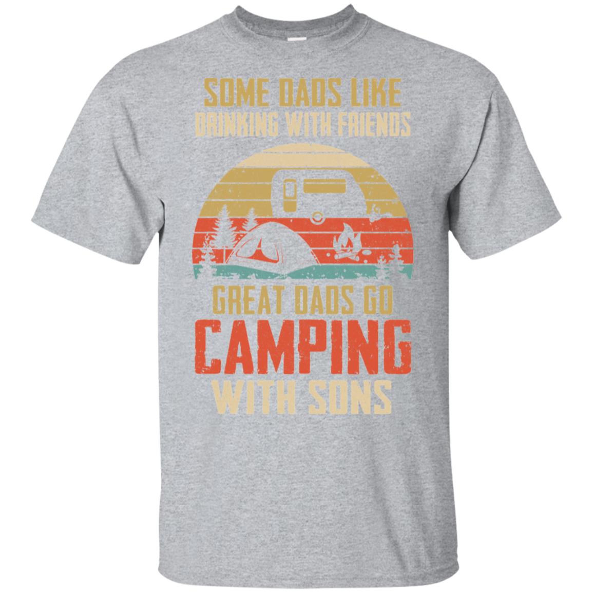 Dads Like Drinking Great Dads Go Camping With Sons T-Shirt & Hoodie | Teecentury.com