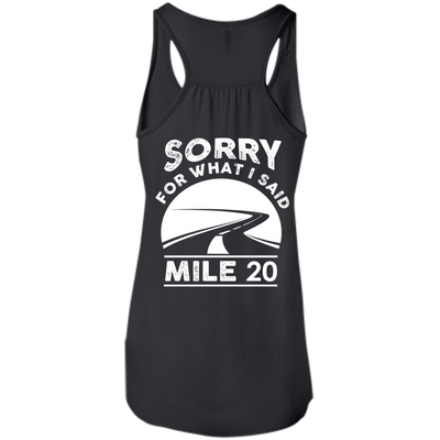 Sorry What I Said At Mile 20 T-Shirt & Hoodie | Teecentury.com