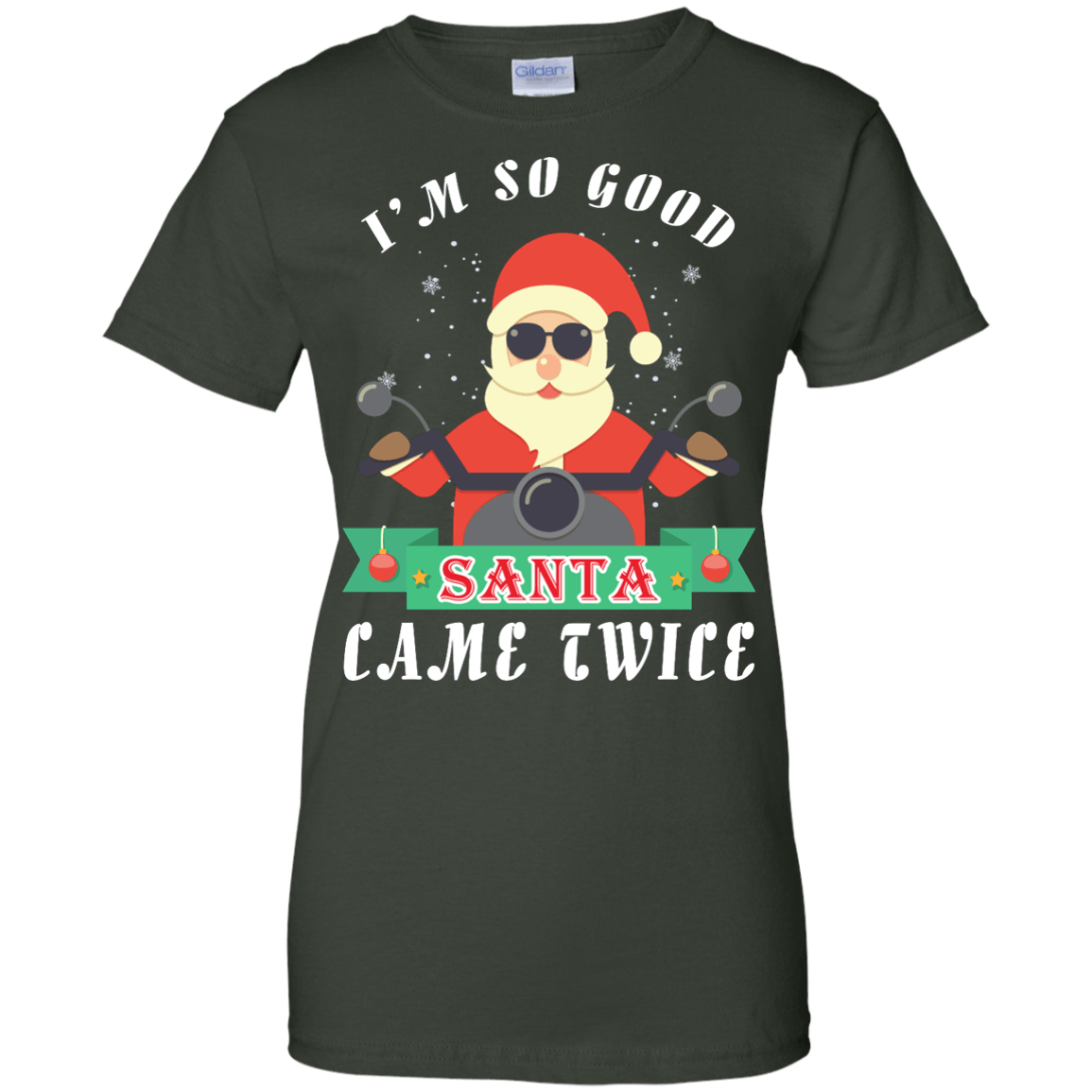 I'm So Good Santa Came Twice T-Shirt & Hoodie | Teecentury.com