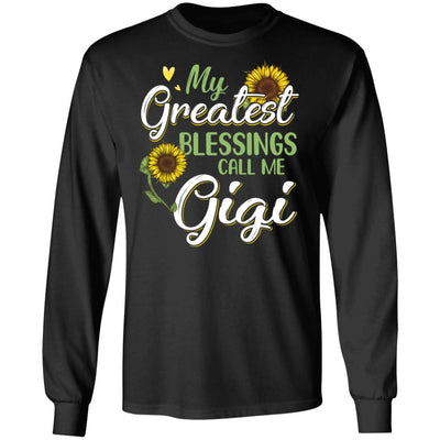 My Greatest Blessings Call Me Gigi Sunflower Gifts T-Shirt & Hoodie | Teecentury.com