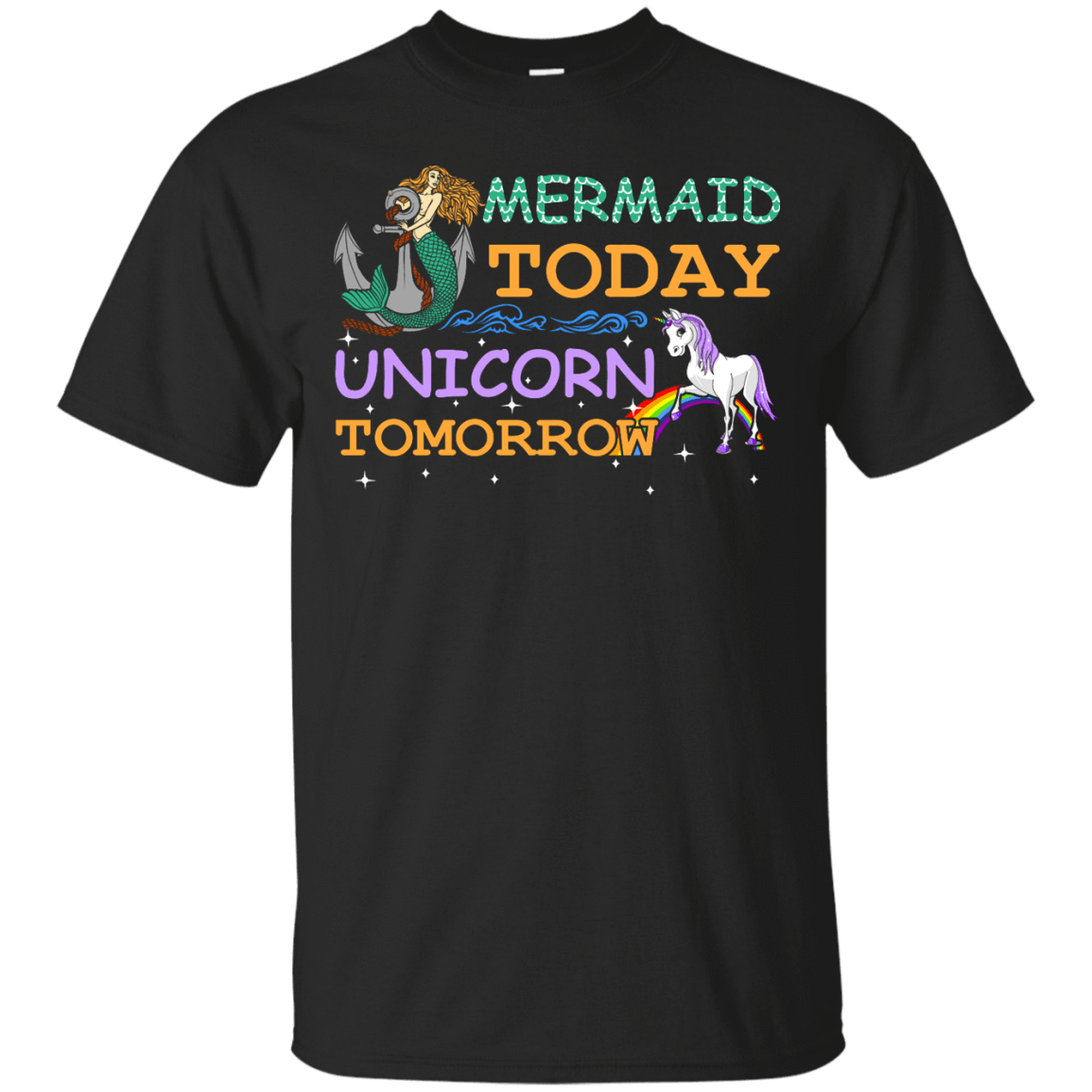 Mermaid Today Unicorn Tomorrow T-Shirt & Hoodie | Teecentury.com