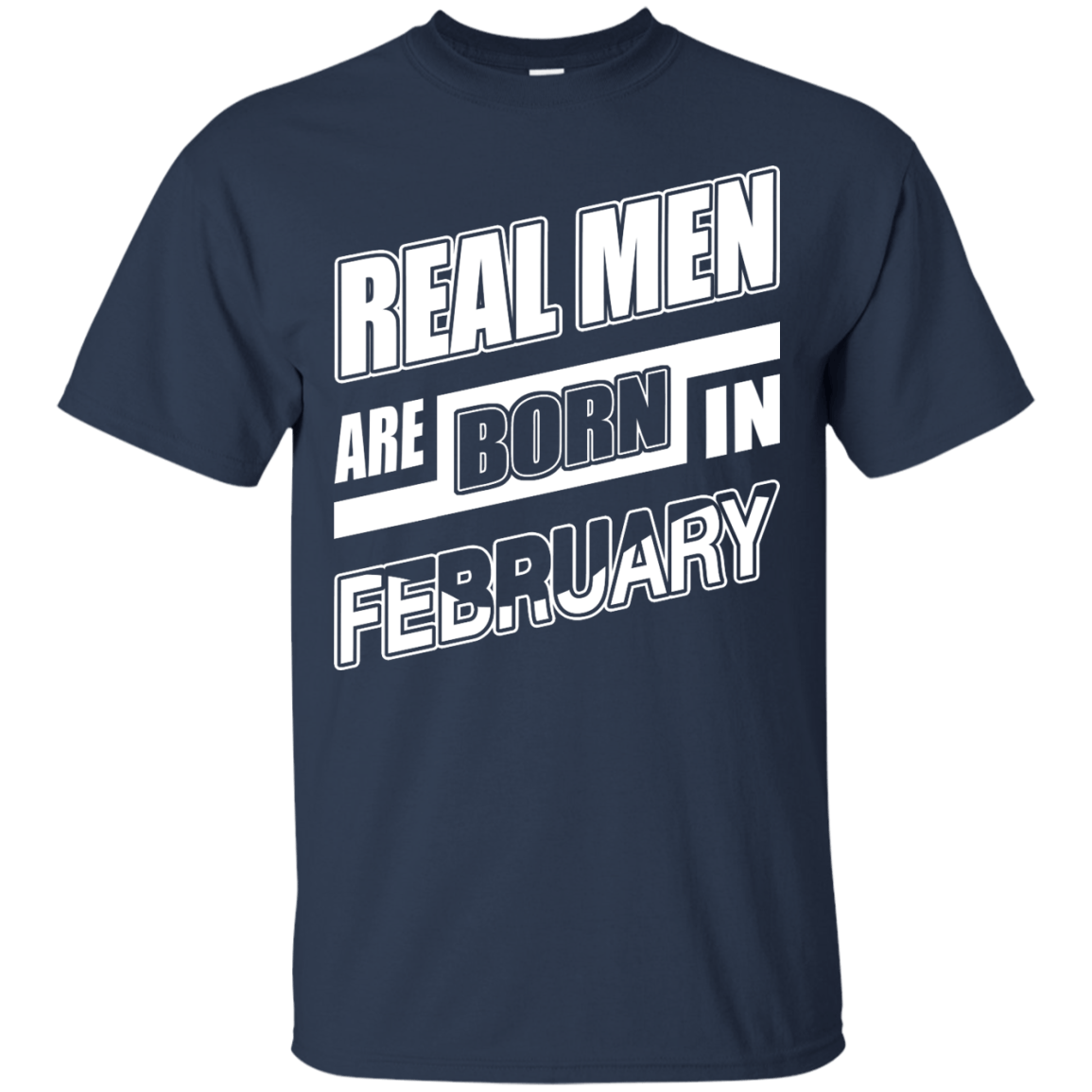 Real Men Are Born In February T-Shirt & Hoodie | Teecentury.com