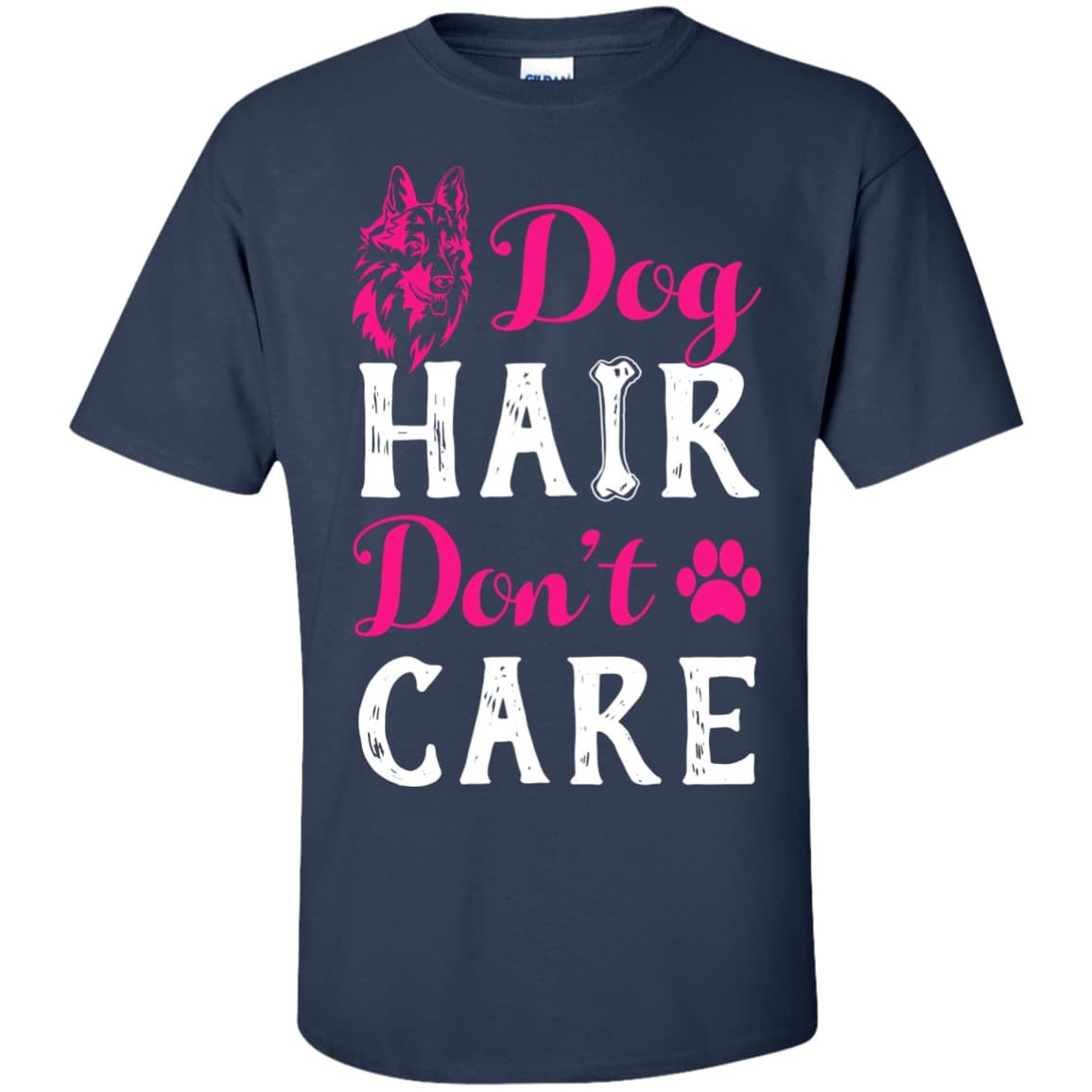 Dog Hair Don't Care T-Shirt & Hoodie | Teecentury.com