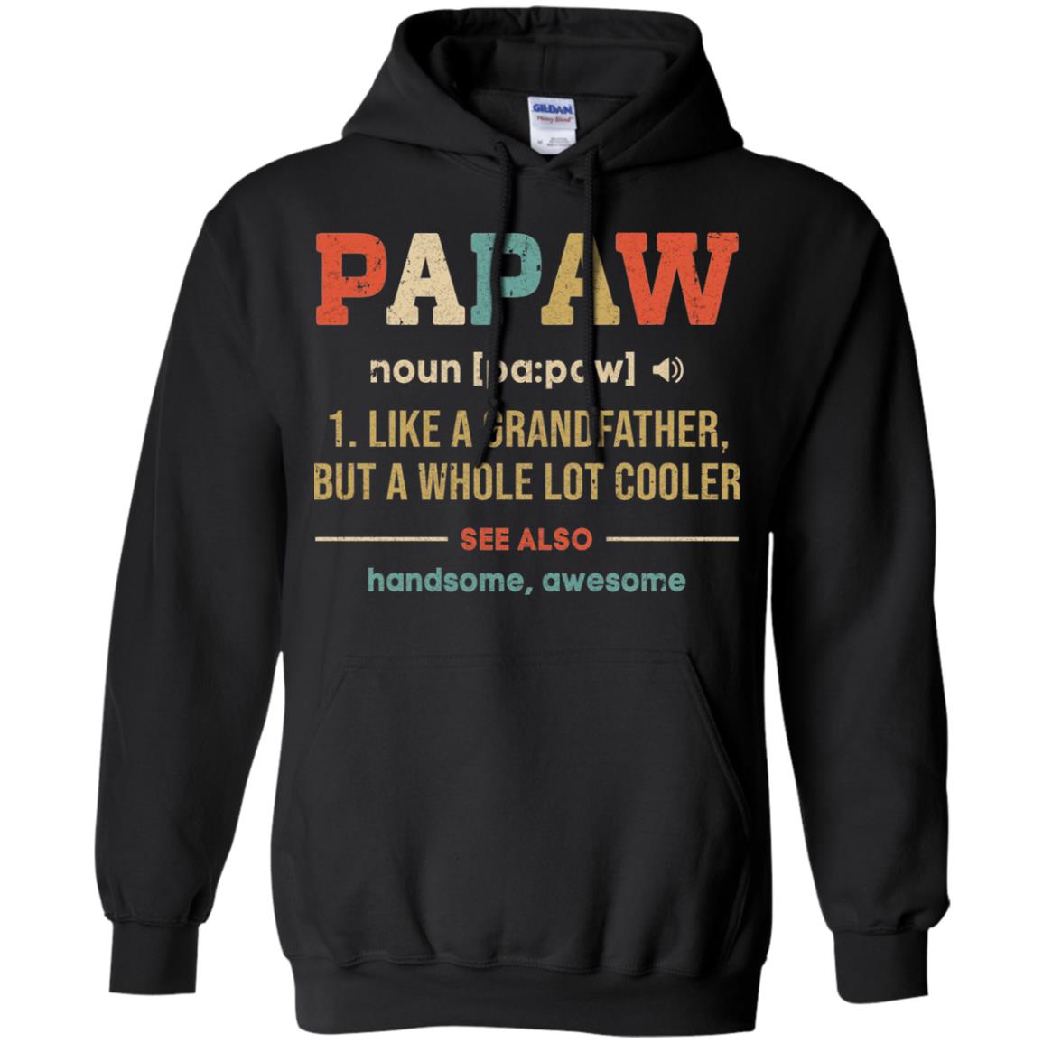 Vintage PaPaw Gifts Grandpa Definition Fathers Day T-Shirt & Hoodie | Teecentury.com