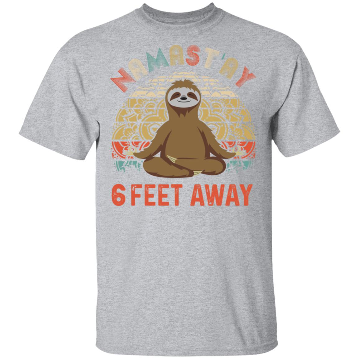 Funny Yoga Sloth Namast'ay 6 Feet Away T-Shirt & Tank Top | Teecentury.com