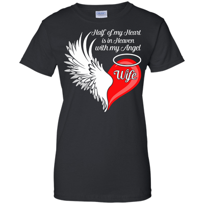 Wife Half My Heart Is In Heaven With My Angel T-Shirt & Hoodie | Teecentury.com