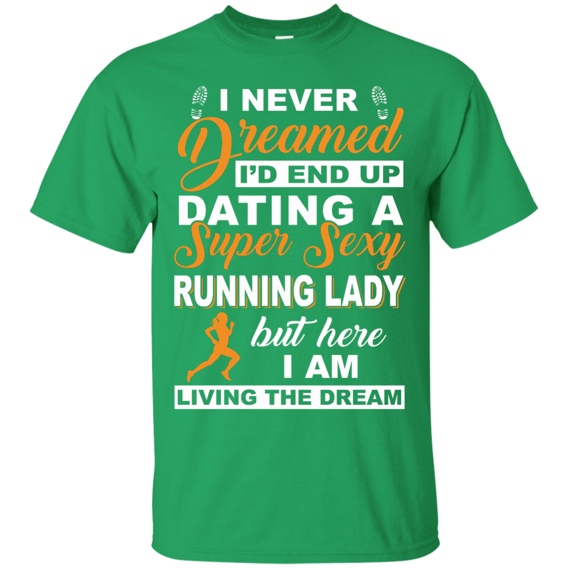 I'd End Up Dating A Super Sexy Running Lady T-Shirt & Hoodie | Teecentury.com