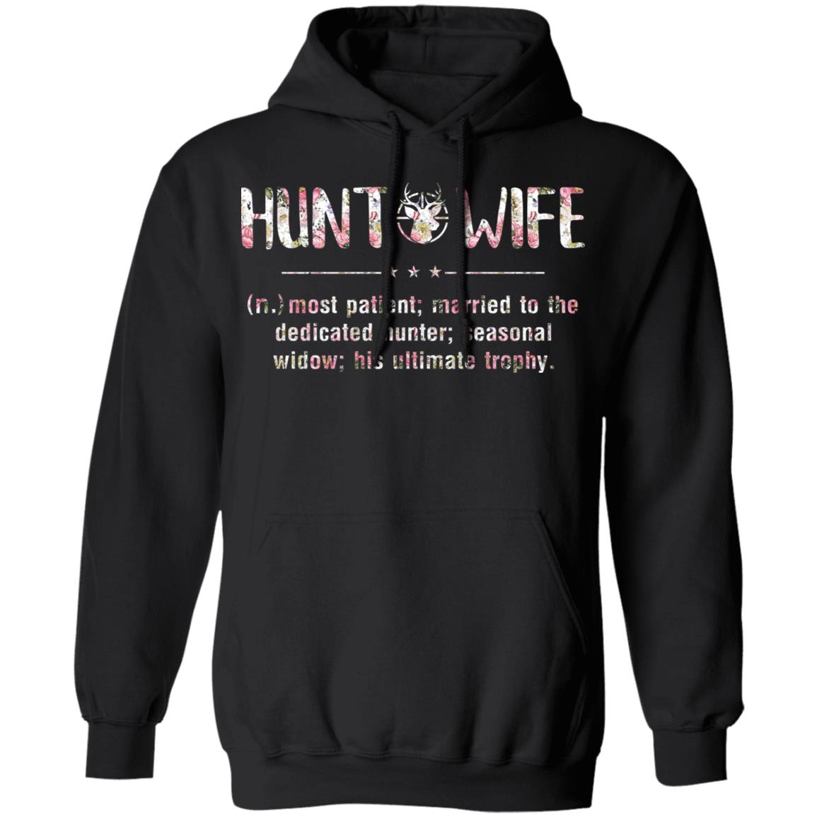 Flower Hunt Wife Most Patient Married To The Dedicated Hunter T-Shirt & Hoodie | Teecentury.com